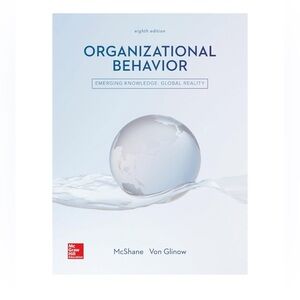 Organizational Behavior -Emerging Knowledge Global Reality (Eight Edition) New!